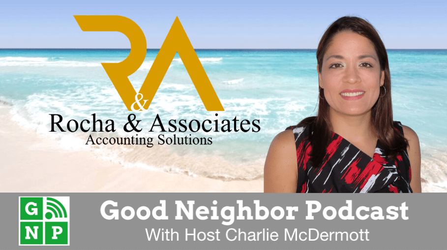 Good Neighbor Podcast with Rocha & Associates Accounting Solutions