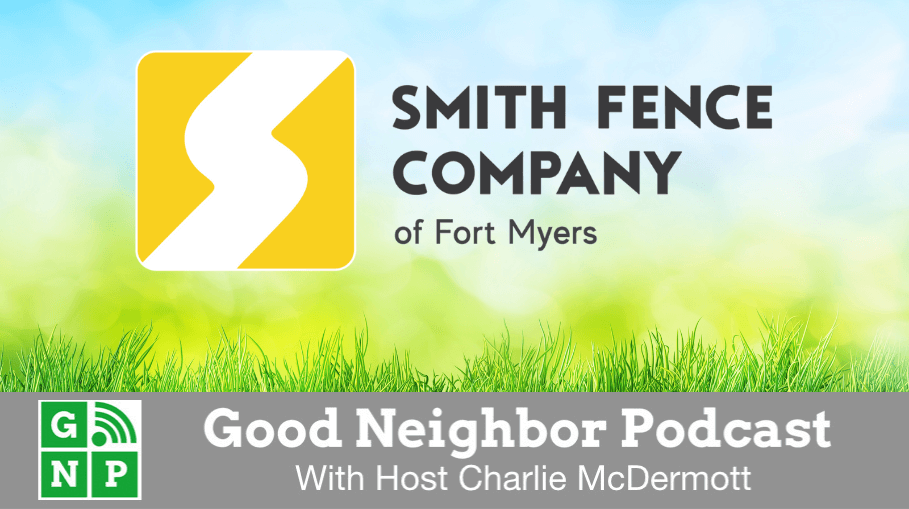 Good Neighbor Podcast with Smith Fence Co