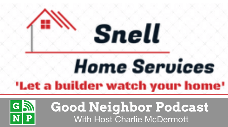 Good Neighbor Podcast with Snell Home Services