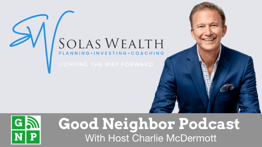 Good Neighbor Podcast with Solis Wealth