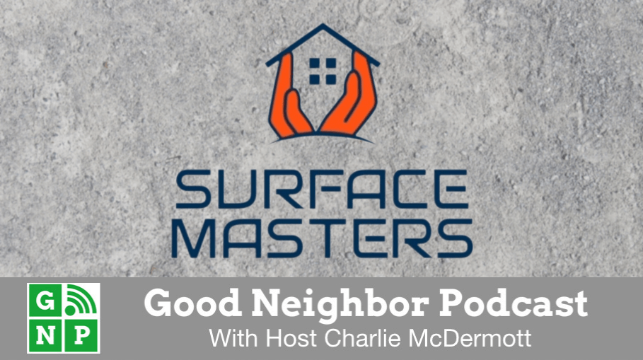 Good Neighbor Podcast with Surface Masters