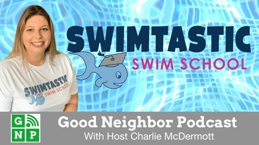 Good Neighbor Podcast with Swimtastic Swim School