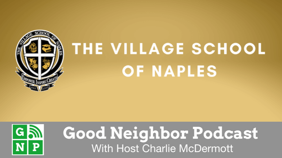 Good Neighbor Podcast with The Village School of Naples