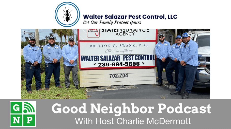 Good Neighbor Podcast with Walter Salazar Pest Control