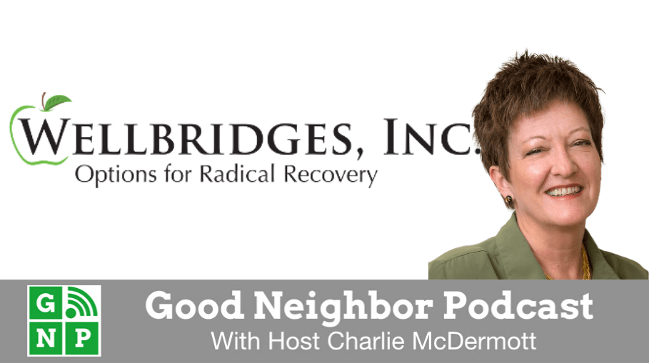 Good Neighbor Podcast with Wellbridges Health Center