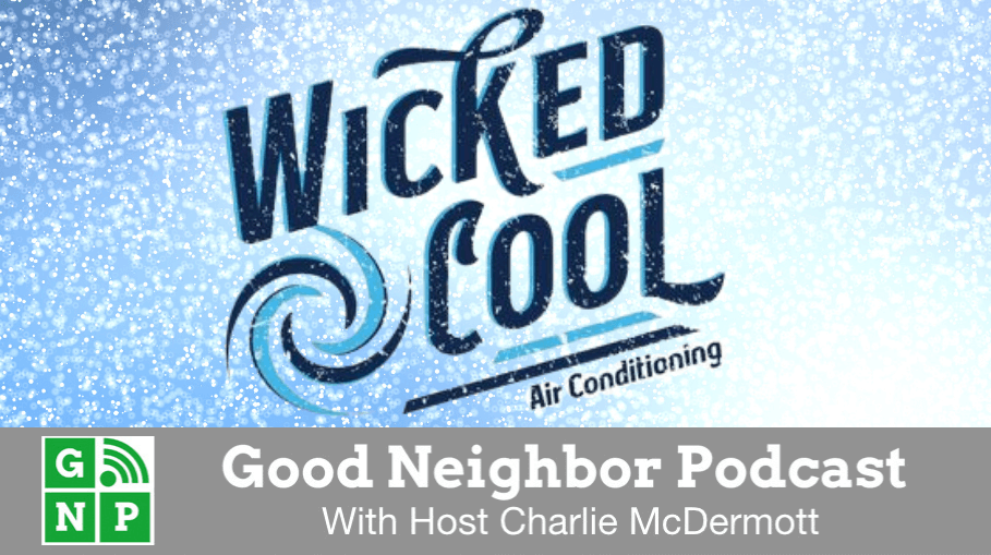 Good Neighbor Podcast with Wicked Cool AC