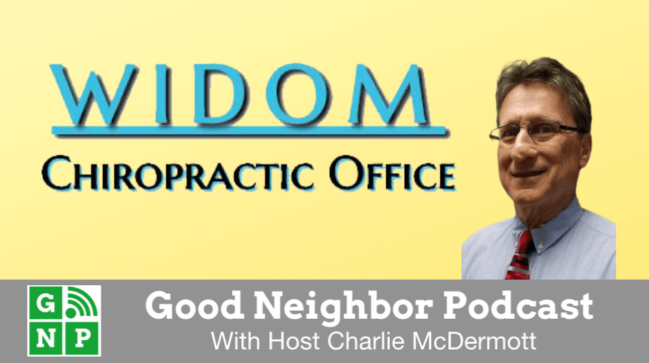 Good Neighbor Podcast with Widom Chiropractic
